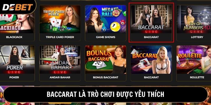 Baccarat được nhiều cược thủ yêu thích vì sự đơn giản, dễ chơi