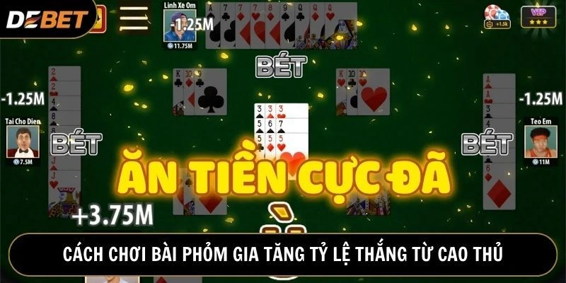 Học ngay bí kíp đánh chốt cực hay từ cao thủ chơi phỏm