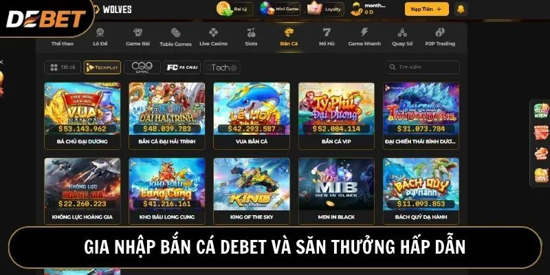 Gia nhập và trải nghiệm bắn cá Debet săn thưởng hấp dẫn ngay