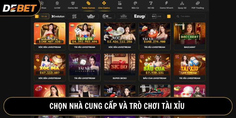 Người dùng chọn nhà cung cấp và game Tài xỉu Debet