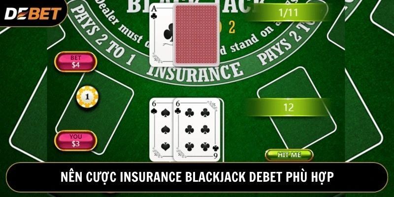 Chơi Insurance đúng lúc giúp bảo toàn vốn cược