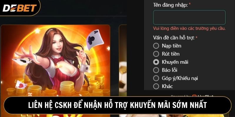 Liên hệ bộ phận hỗ trợ để được cộng tiền theo khuyến mãi