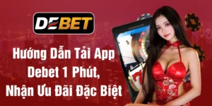Tải app Debet