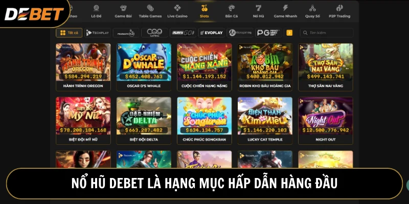 Nổ hũ Debet là hạng mục hấp dẫn được bet thủ săn đón