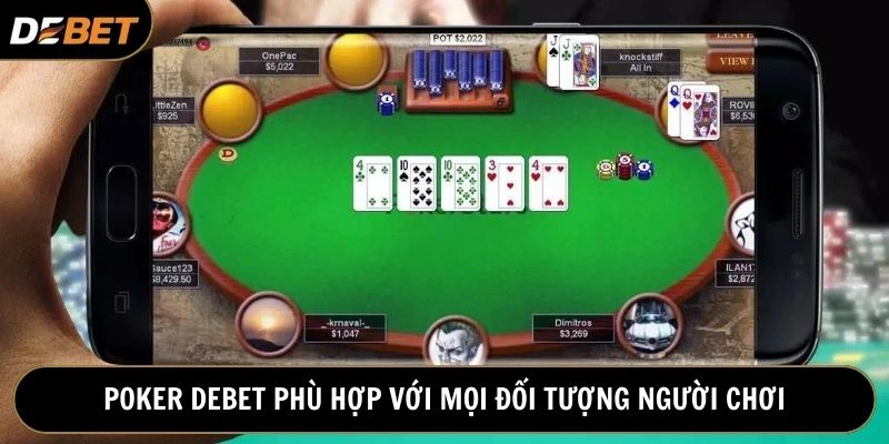 Bài Poker dành cho mọi đối tượng từ tân binh đến chuyên nghiệp